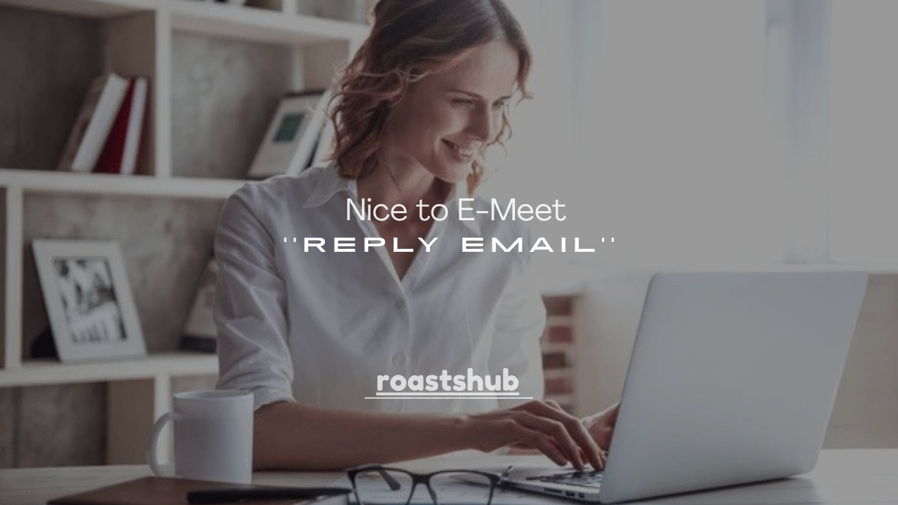 30+ Nice to E-Meet You Reply Email Examples (Professional & Polite)