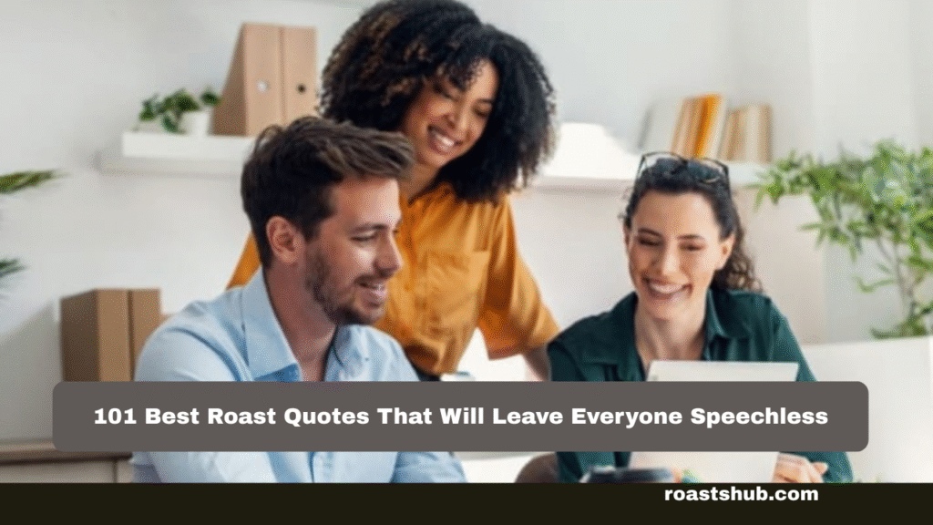 Best Roast Quotes
