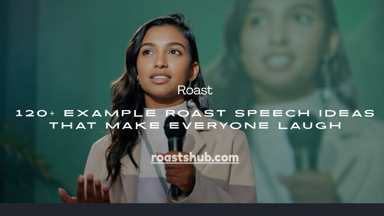 Example Roast Speech