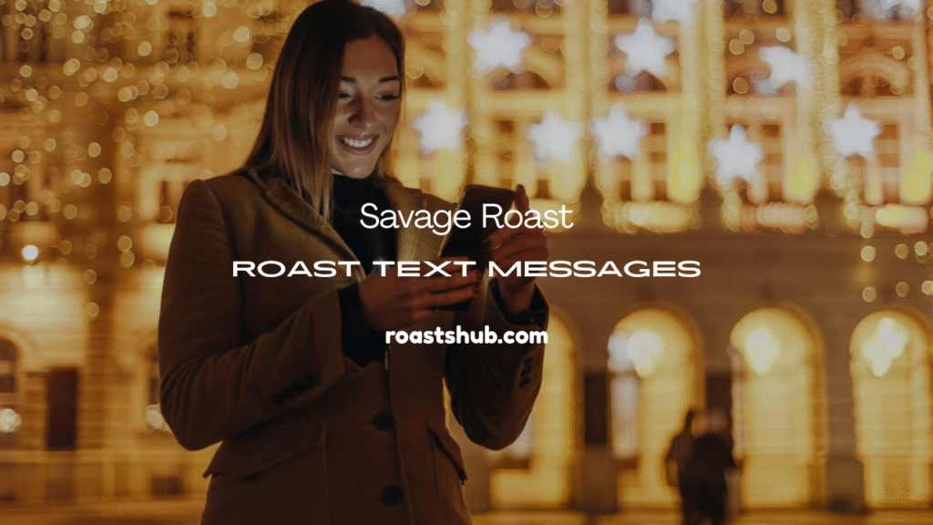 Roast Text Messages