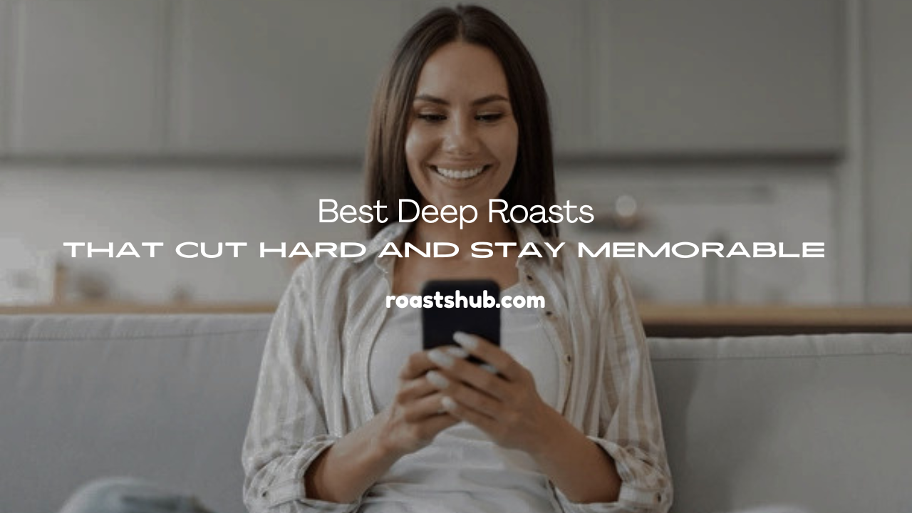 Deep Roasts