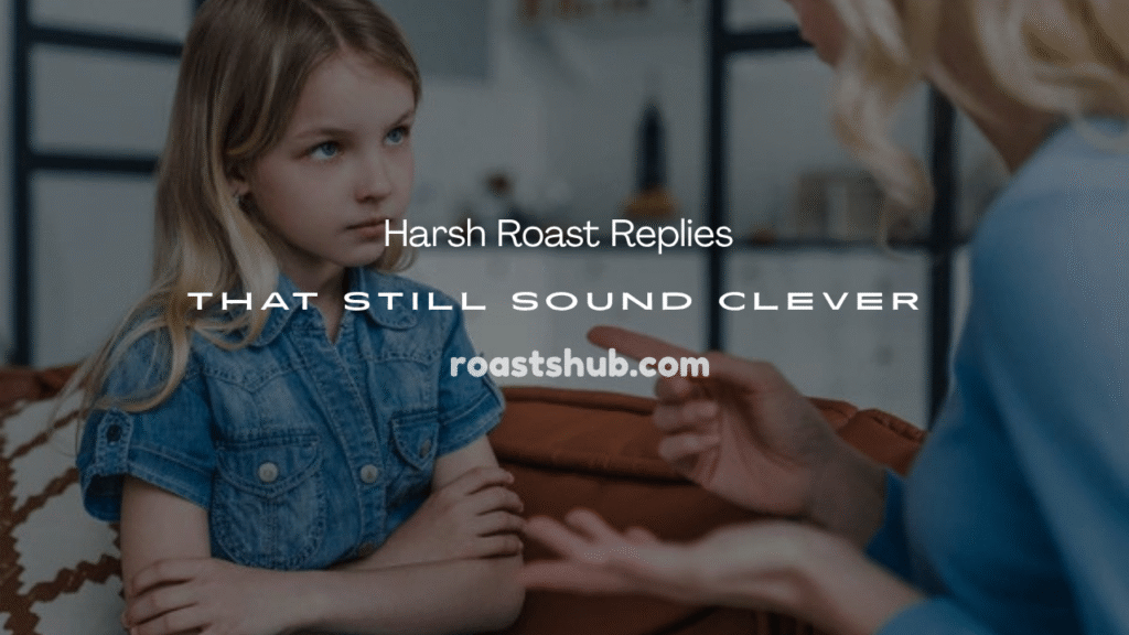 Harsh Roast
