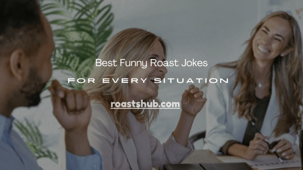 Funny Roast Jokes