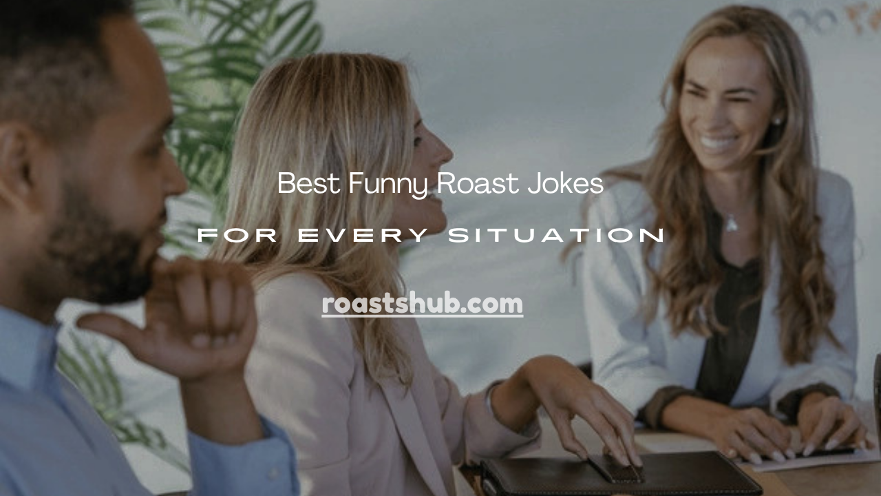 Funny Roast Jokes
