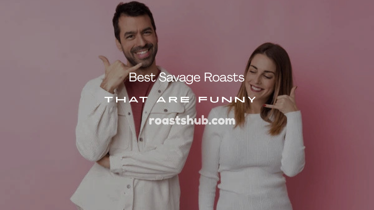 Savage Roasts