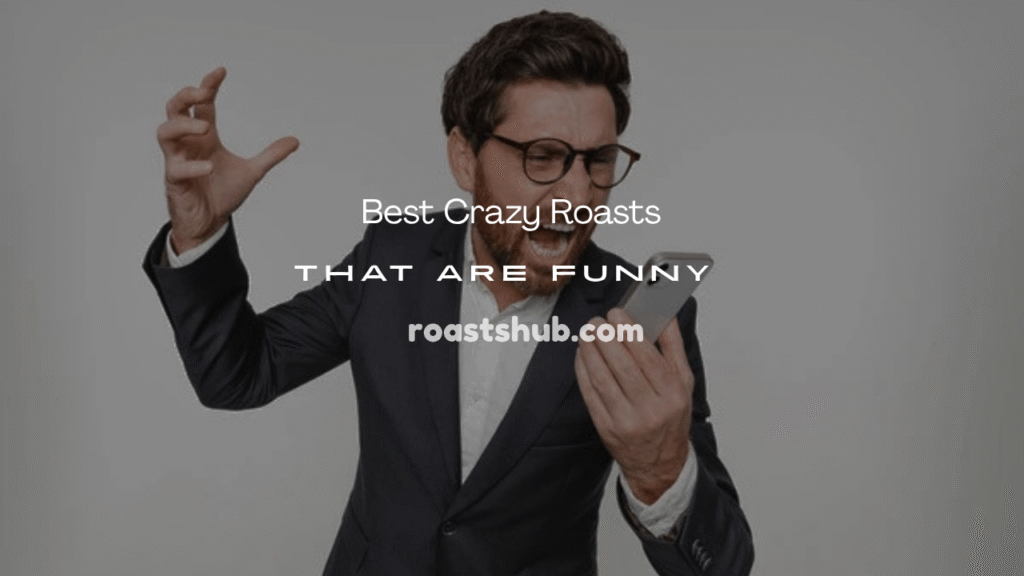Crazy Roast