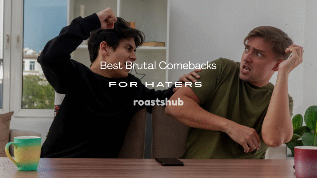 Brutal Comebacks