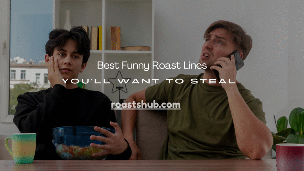 Funny Roast Lines