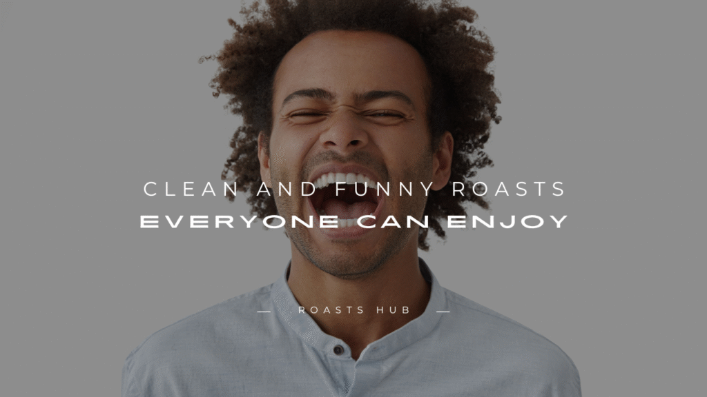 Funny Roasts